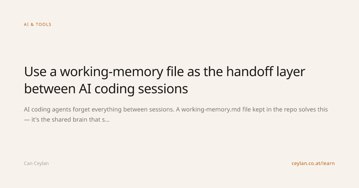 Use a working-memory file as the handoff layer between AI coding ...